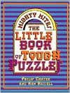 Book cover image of Mighty Mites: The Little Book of Tough Puzzles by Philip Carter