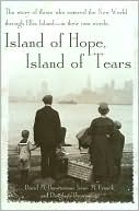 David M. Brownstone: Island of Hope, Island of Tears: The Story of Those Who Entered the New World Through Ellis Island- in Their Own Words.