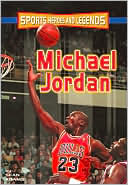 Sean Adams: Michael Jordan (Sports Heroes and Legends Series)
