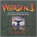 Mark Moran: Weird N.J.: Your Travel Guide to New Jersey's Local Legends and Best Kept Secrets