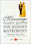 Book cover image of Marriage (Words of Wisdom Series): Classic Quotes for Modern Matrimony by Alison Bing
