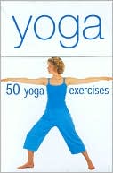 Book cover image of Yoga: 50 Yoga Exercises by Barnes & Noble Books