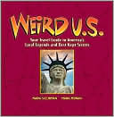 Mark Moran: Weird U.S.: Your Travel Guide to America's Local Legends and Best Kept Secrets
