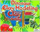 Book cover image of Dinosaur Clay Modeling by Top That!