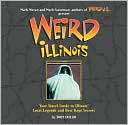 Book cover image of Weird Illinois: Your Travel Guide to Illinois' Local Legends and Best Kept Secrets by Troy Taylor