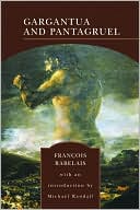 Francois Rabelais: Gargantua and Pantagruel (Barnes & Noble Library of Essential Reading)