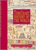 Staff of Third Millennium Press: The Timechart History of the World: 6000 Years of World History Unfolded