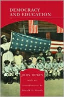 John Dewey: Democracy and Education (Barnes & Noble Library of Essential Reading)