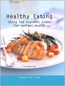 Book cover image of Healthy Eating Using the Glycemic Index for Optimal Health by Susannah Holt