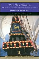 Winston S. Churchill: The New World: A History of the English-Speaking Peoples, Volume II (Barnes & Noble Library of Essential Reading)
