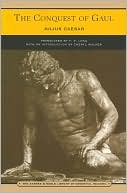 Julius Caesar: The Conquest of Gaul (Barnes & Noble Library of Essential Reading)