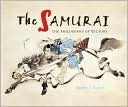 Book cover image of The Samurai: The Philosophy of Victory by Robert T. Samuel