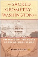 Nicholas R. Mann: The Sacred Geometry of Washington, D.C.