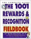 Book cover image of 1001 Rewards and Recognition Fieldbook by Bob Nelson