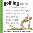 Henry Beard: Golfing: A Duffer's Dictionary