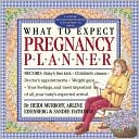 Book cover image of What to Expect Pregnancy Planner by Heidi Murkoff