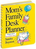Sandra Boynton: 2011 Mom's Family Desk Planner