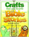 Book cover image of Crafts from Your Favorite Bible Stories by Kathy Ross