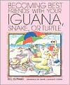 Bill Gutman: Becoming Best Friends with Your Iguana, Snake or Turtle
