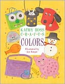 Book cover image of Kathy Ross Crafts: Colors by Kathy Ross