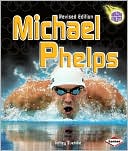 Book cover image of Michael Phelps by Lerner Publishing Group
