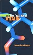 Francha Roffe Menhard: The Facts about Ritalin