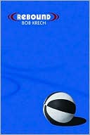 Bob Krech: Rebound