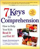 Book cover image of 7 Keys to Comprehension: How to Help Your Kids Read It and Get It! by Susan Zimmermann