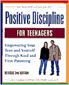 Jane Nelsen: Positive Discipline for Teenagers: Empowering Your Teens and Yourself Through Kind and Firm Parenting