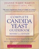Jeanne Marie Martin: Complete Candida Yeast Guidebook: Everything You Need to Know about Prevention, Treatment and Diet