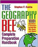 Book cover image of The Geography Bee Complete Preparation Handbook: 1,001 Questions and Answers to Help You Win Again and Again! by Jennifer E. Rosenberg