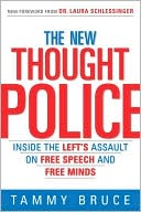 Book cover image of The New Thought Police: Inside the Left's Assault on Free Speech and Free Minds by Tammy Bruce