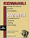 Book cover image of Kiswahili/Swahili: A Foundation for Speaking, Reading and Writing by Thomas J. Hinnebusch