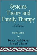 Dorothy Stroh Becvar: Systems Theory And Family Therapy