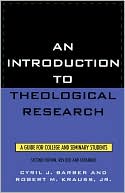 Cyril J. Barber: Introduction To Theological Research
