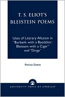 Patricia Sloane: T.S. Eliot's Bleistein Poems