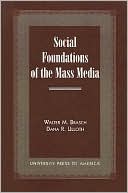 Walter M. Brasch: Social Foundations Of The Mass Media