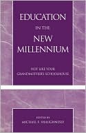 Book cover image of Education In The New Millennium by Michael F. Shaughnessy