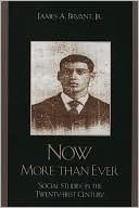 Book cover image of Now More Than Ever by James A. Jr. Bryant