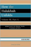 Book cover image of How The Halakhah Unfolds, Vol. 3 by Jacob Neusner