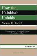 Jacob Neusner: How The Halakhah Unfolds, Vol. 3