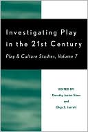 Dorothy Justus Sluss: Investigating Play In The 21st Century