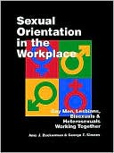 Amy Zuckerman: Sexual Orientation in the Workplace: Gay Men, Lesbians, Bisexuals, and Heterosexuals Working Together