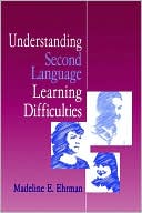 Madeline Elizabeth Ehrman: Understanding Second Language Learning Difficulties