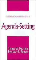 Book cover image of Agenda-Setting by James W. Dearing