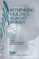 Russell P. Dobash: Rethinking Violence Against Women, Vol. 9
