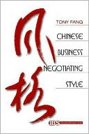 Book cover image of Chinese Business Negotiating Style by Tony Fang
