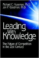 Book cover image of Leading With Knowledge by Richard C. Huseman