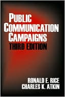 Ronald Rice: Public Communication Campaigns