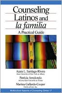 Book cover image of Counseling Latinos and la familia: A Practical Guide by Patricia Arredondo